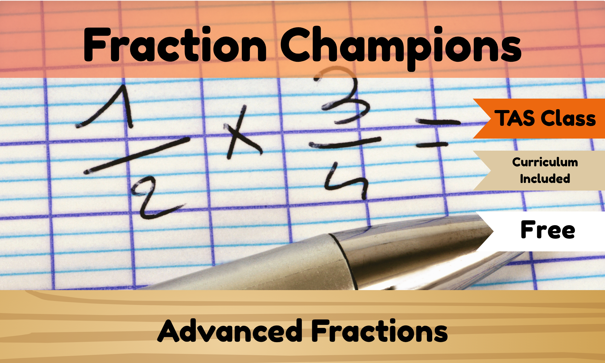 Fraction Champions- Advanced Fractions